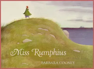 Barbara Cooney_Miss Rumphius